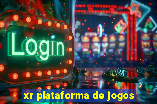 xr plataforma de jogos